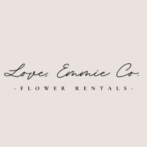Logo with elegant cursive text that reads "Love, Emmie Co." above capitalized serif text that reads "FLOWER RENTALS" on a light beige background.
